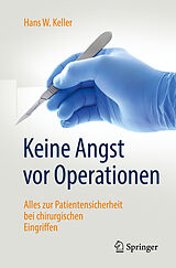 Kartonierter Einband Keine Angst vor Operationen von Hans W. Keller