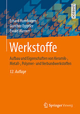 Kartonierter Einband Werkstoffe von Erhard Hornbogen, Gunther Eggeler, Ewald Werner