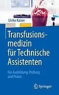 E-Book (pdf) Transfusionsmedizin für Technische Assistenten von Ulrike Kaiser