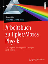Kartonierter Einband Arbeitsbuch zu Tipler/Mosca, Physik von David Mills