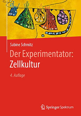 Kartonierter Einband Der Experimentator: Zellkultur von Sabine Schmitz