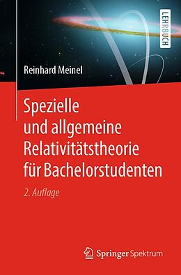 E-Book (pdf) Spezielle und allgemeine Relativitätstheorie für Bachelorstudenten von Reinhard Meinel