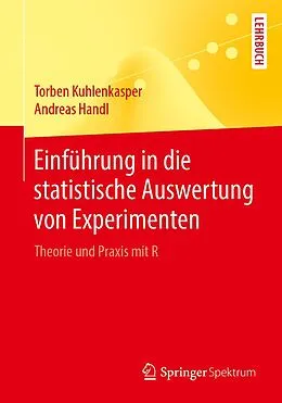 E-Book (pdf) Einführung in die statistische Auswertung von Experimenten von Torben Kuhlenkasper, Andreas Handl