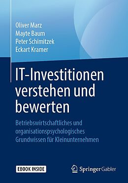E-Book (pdf) IT-Investitionen verstehen und bewerten von Oliver Marz, Mayte Baum, Peter Schimitzek