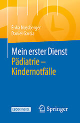 Set mit div. Artikeln (Set) Mein erster Dienst Pädiatrie  Kindernotfälle von Erika Nussberger, Daniel Garcia