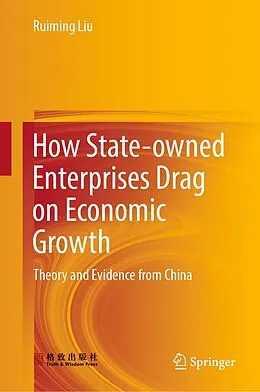 E-Book (pdf) How State-owned Enterprises Drag on Economic Growth von Ruiming Liu