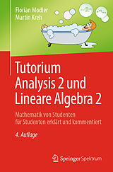 Kartonierter Einband Tutorium Analysis 2 und Lineare Algebra 2 von Florian Modler, Martin Kreh