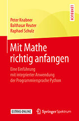Kartonierter Einband Mit Mathe richtig anfangen von Peter Knabner, Balthasar Reuter, Raphael Schulz