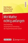 E-Book (pdf) Mit Mathe richtig anfangen von Peter Knabner, Balthasar Reuter, Raphael Schulz