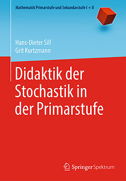 Kartonierter Einband Didaktik der Stochastik in der Primarstufe von Hans-Dieter Sill, Grit Kurtzmann