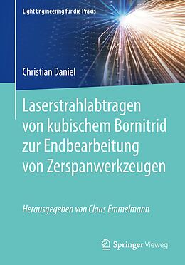 E-Book (pdf) Laserstrahlabtragen von kubischem Bornitrid zur Endbearbeitung von Zerspanwerkzeugen von Christian Daniel