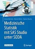 E-Book (pdf) Medizinische Statistik mit SAS Studio unter SODA von Gisela Büchele, Martin Rehm, Rainer Muche