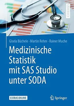 E-Book (pdf) Medizinische Statistik mit SAS Studio unter SODA von Gisela Büchele, Martin Rehm, Rainer Muche