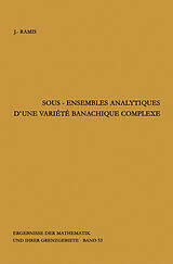 E-Book (pdf) Sous-ensembles analytiques d'une variete banachique complexe von Jean-Pierre Ramis
