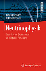 Kartonierter Einband Neutrinophysik von Lothar Oberauer, Judith Oberauer