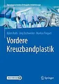 E-Book (pdf) Vordere Kreuzbandplastik von Björn Rath, Jörg Eschweiler, Markus Tingart