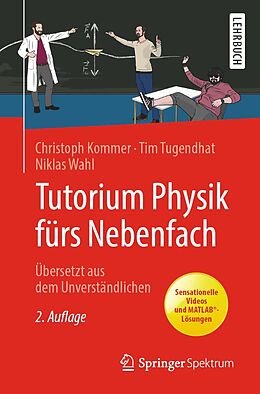 E-Book (pdf) Tutorium Physik fürs Nebenfach von Christoph Kommer, Tim Tugendhat, Niklas Wahl