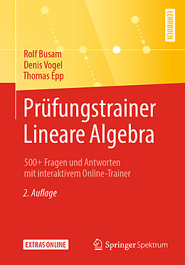 Kartonierter Einband Prüfungstrainer Lineare Algebra von Rolf Busam, Denis Vogel, Thomas Epp