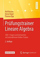 E-Book (pdf) Prüfungstrainer Lineare Algebra von Rolf Busam, Denis Vogel, Thomas Epp