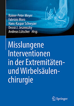 E-Book (pdf) Misslungene Interventionen in der Extremitäten- und Wirbelsäulenchirurgie von 