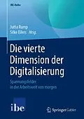 E-Book (pdf) Die vierte Dimension der Digitalisierung von Rump, Jutta, Eilers, Silke
