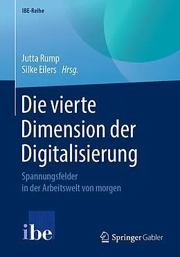 E-Book (pdf) Die vierte Dimension der Digitalisierung von Rump, Jutta, Eilers, Silke
