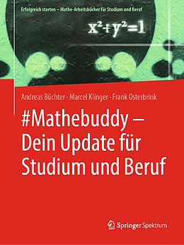 Kartonierter Einband #Mathebuddy  Dein Update für Studium und Beruf von Andreas Büchter, Marcel Klinger, Frank Osterbrink
