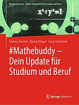 E-Book (pdf) #Mathebuddy  Dein Update für Studium und Beruf von Andreas Büchter, Marcel Klinger, Frank Osterbrink