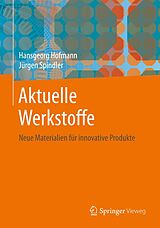 E-Book (pdf) Aktuelle Werkstoffe von Hansgeorg Hofmann, Jürgen Spindler