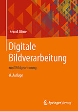 Fester Einband Digitale Bildverarbeitung von Bernd Jähne
