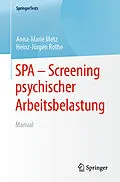 E-Book (pdf) SPA - Screening psychischer Arbeitsbelastung von Anna-Marie Metz, Heinz-Jürgen Rothe