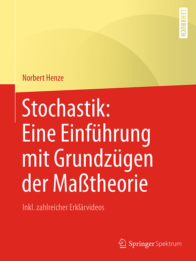 Stochastik: Eine Einführung mit Grundzügen der Maßtheorie