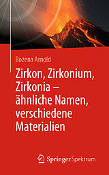Kartonierter Einband Zirkon, Zirkonium, Zirkonia - ähnliche Namen, verschiedene Materialien von Boena Arnold