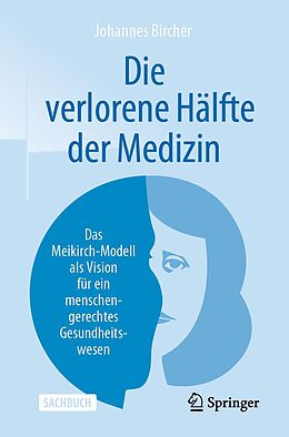 E-Book (pdf) Die verlorene Hälfte der Medizin von Johannes Bircher