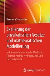 E-Book (pdf) Skalierung der physikalischen Gesetze und mathematischen Modellierung von Hermann Sandmaier