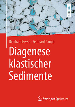 Kartonierter Einband Diagenese klastischer Sedimente von Reinhard Hesse, Reinhard Gaupp