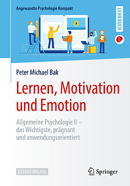 Kartonierter Einband Lernen, Motivation und Emotion von Peter Michael Bak