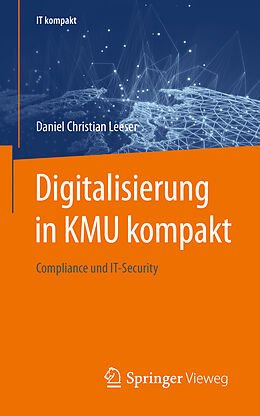 E-Book (pdf) Digitalisierung in KMU kompakt von Daniel Christian Leeser