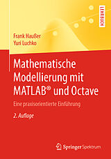 Kartonierter Einband Mathematische Modellierung mit MATLAB® und Octave von Frank Haußer, Yuri Luchko