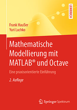 Kartonierter Einband Mathematische Modellierung mit MATLAB® und Octave von Frank Haußer, Yuri Luchko