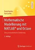 E-Book (pdf) Mathematische Modellierung mit MATLAB® und Octave von Frank Haußer, Yuri Luchko