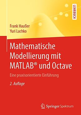 E-Book (pdf) Mathematische Modellierung mit MATLAB® und Octave von Frank Haußer, Yuri Luchko