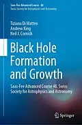 E-Book (pdf) Black Hole Formation and Growth von Tiziana Di Matteo, Andrew King, Neil J. Cornish