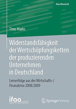 E-Book (pdf) Widerstandsfähigkeit der Wertschöpfungsketten der produzierenden Unternehmen in Deutschland von Timo Marks