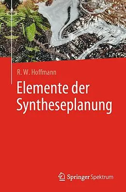 E-Book (pdf) Elemente der Syntheseplanung von R. W. Hoffmann