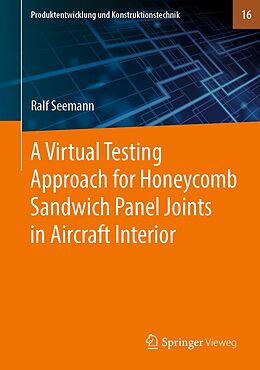 eBook (pdf) A Virtual Testing Approach for Honeycomb Sandwich Panel Joints in Aircraft Interior de Ralf Seemann