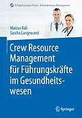 E-Book (pdf) Crew Resource Management für Führungskräfte im Gesundheitswesen von Marcus Rall, Sascha Langewand