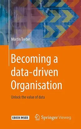 E-Book (pdf) Becoming a data-driven Organisation von Martin Treder