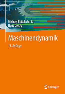 Kartonierter Einband Maschinendynamik von Michael Beitelschmidt, Hans Dresig