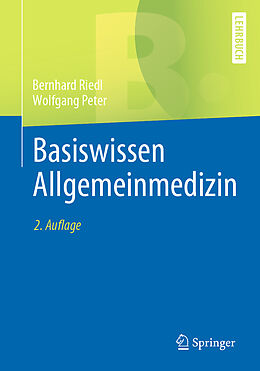Kartonierter Einband Basiswissen Allgemeinmedizin von Bernhard Riedl, Wolfgang Peter